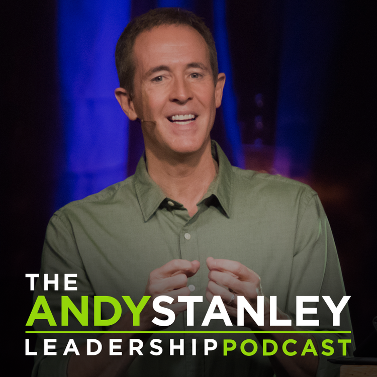 The Andy Stanley Leadership Podcast