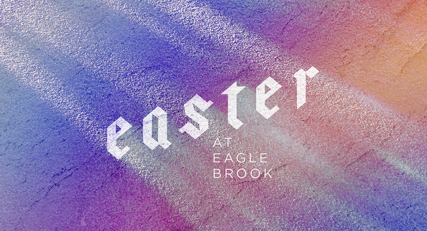 Easter 18 Eagle Brook Church