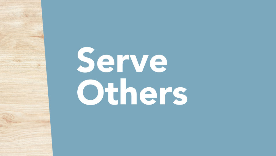 Serve Others